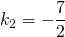 k_2=-\dfrac{7}{2}