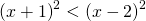 \[\left(x+1\right)^2<\left(x-2\right)^2\]
