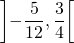 \left]-\dfrac{5}{12},\dfrac{3}{4}\right[