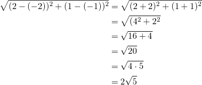 \begin{align*}\sqrt{(2-(-2))^2+(1-(-1))^2}&=\sqrt{(2+2)^2+(1+1)^2}\\&=\sqrt{(4^2+2^2}\\&=\sqrt{16+4}\\&=\sqrt{20}\\&=\sqrt{4 \cdot 5}\\&=2\sqrt{5}\end{align*}