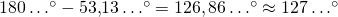 180 \ldots^{\circ}  - 53{,}13 \ldots^{\circ} =126,86  \ldots^{\circ}  \approx 127  \ldots^{\circ}