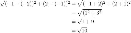 \begin{align*}\sqrt{(-1-(-2))^2+(2-(-1))^2}&=\sqrt{(-1+2)^2+(2+1)^2}\\&=\sqrt{(1^2+3^2}\\&=\sqrt{1+9}\\&=\sqrt{10}\end{align*}