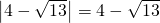 \left | 4- \sqrt{13} \right|=4-\sqrt{13}