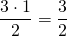 \[\frac{3 \cdot 1}{2}=\frac{3}{2}\]