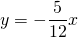 y=-\dfrac{5}{12}x