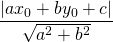 \dfrac{\left|ax_0+by_0+c\right|}{\sqrt{a^2+b^2}}